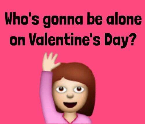 156278-Whose-Gonna-Be-Alone-On-Valentines-Day